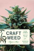 Craft Weed, with a New Preface by the Author: Family Farming and the Future of the Marijuana Industry