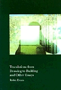 Translations From Drawing To Building & Other Essays