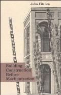 Building Construction Before Mechanization