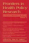 Frontiers In Health Policy Research Volume 5