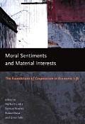 Moral Sentiments & Material Interests The Foundations of Cooperation in Economic Life