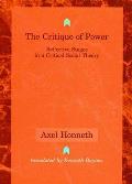 The Critique of Power: Reflective Stages in a Critical Social Theory