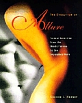 Evolution Of Allure Sexual Selection From the Medici Venus to the Incredible Hulk