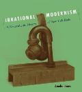 Irrational Modernism: A Neurasthenic History of New York Dada