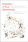Evolution in Four Dimensions 1st Edition Genetic Epigenetic Behavioral & Symbolic Variation in the History of Life
