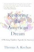 Restoring the American Dream A Working Families Agenda for America