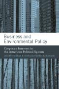 Business & Environmental Policy Corporate Interests in the American Political System