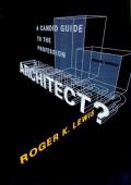 Architect a Candid Guide to the Profession Revised Edition