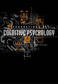 Foundations of Cognitive Psychology Core Readings