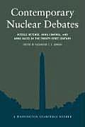 Contemporary Nuclear Debates Missile Defenses Arms Control & Arms Races in the Twenty First Century