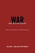 War and Reconciliation: Reason and Emotion in Conflict Resolution