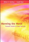 Warming the World Economic Models of Global Warming