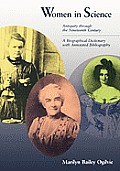 Women in Science Antiquity Through the Nineteenth Century A Biographical Dictionary with Annotated Bibliography