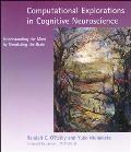 Computational Explorations in Cognitive Neuroscience: Understanding the Mind by Simulating the Brain