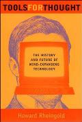 Tools for Thought: The History and Future of Mind-Expanding Technology