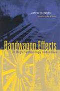 Bandwagon Effects in High Technology Industries