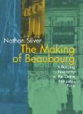 The Making of Beaubourg: A Building Biography of the Centre Pompidou, Paris