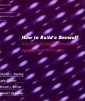 How to Build a Beowulf A Guide to the Implementation & Application of PC Clusters