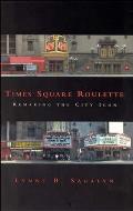 Times Square Roulette: Remaking the City Icon