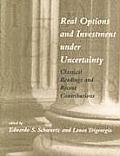 Real Options & Investment Under Uncertainty Classical Readings & Recent Contributions