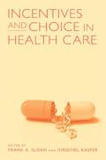 Incentives & Choice In Health Care