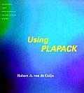 Using PLAPACK Parallel Linear Algebra