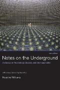Notes on the Underground, New Edition: An Essay on Technology, Society, and the Imagination