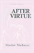 After Virtue A Study In Moral Theory 2nd Edition