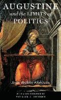 Augustine & The Limits Of Politics