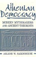 Athenian Democracy Modern Mythmakers & Ancient Theorists