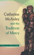 Catherine McAuley and the Tradition of Mercy