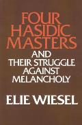 Four Hasidic Master & Their Struggle Aga