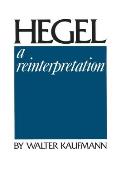 Hegel A Reinterpretation