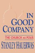 In Good Company: The Church as Polis