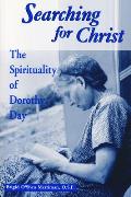 Searching For Christ Dorothy Day