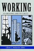 Working: Its Meanings and Its Limits