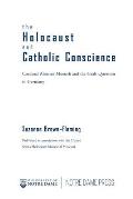Holocaust & Catholic Conscience Cardinal Aloisius Muench & the Guilt Question in Germany