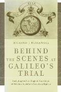 Behind the Scenes at Galileo's Trial: Including the First English Translation of Melchior Inchofer's Tractatus Syllepticus