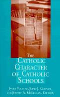 Catholic Character Of Catholic Schools