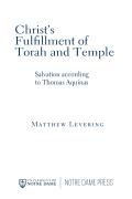 Christ's Fulfillment of Torah and Temple: Salvation According to Thomas Aquinas