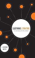 Electronic Literature: New Horizons for the Literary [With CDROM]