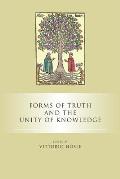 Forms of Truth and the Unity of Knowledge