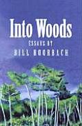 Into Woods Essays By Bill Roorbach