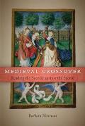 Medieval Crossover: Reading the Secular against the Sacred