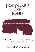 Polycarp and John: The Harris Fragments and Their Challenge to the Literary Traditions
