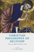 Christian Philosophy of Religion: Essays in Honor of Stephen T. Davis