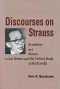 Discourses on Strauss: Revelation and Reason in Leo Strauss and His Critical Study of Machiavelli
