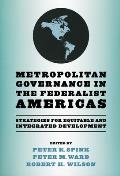 Metropolitan Governance in the Federalist Americas: Strategies for Equitable and Integrated Development