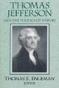 Thomas Jefferson and the Politics of Nature