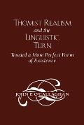 Thomist Realism and the Linguistic Turn: Toward a More Perfect Form of Existence